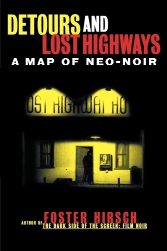 Бумажная книга «Detours and Lost Highways: A Map of Neo-Noir», автор Фостер Хирш - фото №1