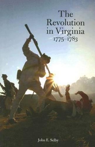 Бумажная книга «The Revolution in Virginia 1775-1783», автор Джон Э. Селби - фото №1