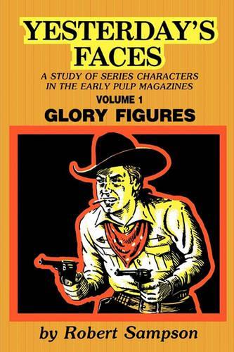 Бумажная книга «Yesterday's Faces: A Study of Series Characters in the Early Pulp Magazines», автор Роберт Сэмпсон - фото №1