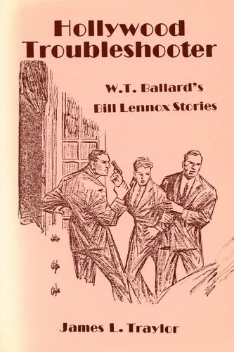 Бумажная книга «Hollywood Troubleshooter: W. T. Ballards Bill Lennox Stories», автор Трейлор - фото №1