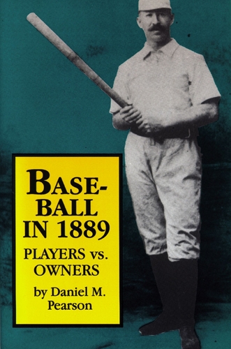Бумажная книга «Baseball In 1889: Players vs. Owners», автор Дэниел М. Пирсон - фото №1