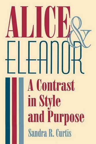 Бумажная книга «Alice and Eleanor: A Contrast in Style and Purpose», автор Сандра Кертис - фото №1