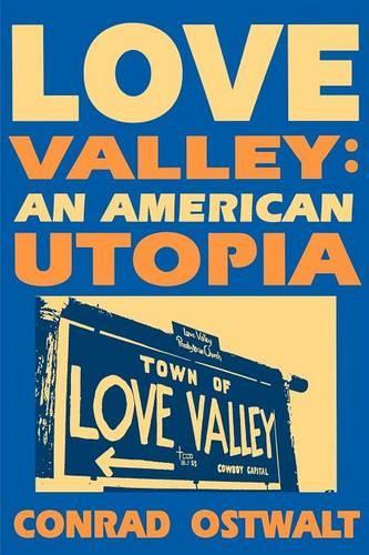 Бумажная книга «Love Valley an American Utopia», автор Оствальт - фото №1