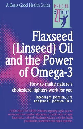 Паперова книга «Flaxseed (Linseed) Oil and the Power of Omega-3», авторів Інгеборг Джонстон, Джеймс Джонстон - фото №1