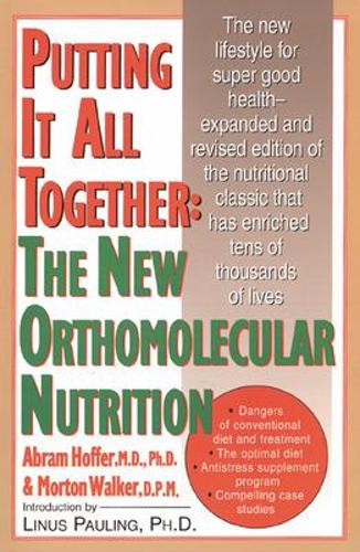 Бумажная книга «Putting It All Together: The New Orthomolecular Nutrition», автор Абрам Хоффер - фото №1