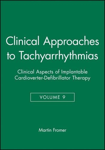 Бумажная книга «Clinical Approaches to Tachyarrhythmias, Clinical Aspects of Implantable Cardioverter-Defibrillator Therapy», автор Мартин Фромер - фото №1