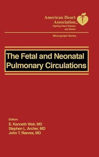 Бумажная книга «The Fetal and Neonatal Pulmonary Circulation», авторов Э. Кеннет Вейр, Джон Т. Ривз, Стивен Л. Арчер - фото №1