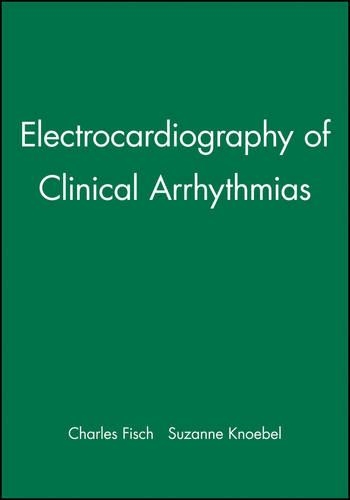 Бумажная книга «Electrocardiography of Clinical Arrhythmias», авторов Чарльз Фиш, Сюзанна Б. Кнобель - фото №1