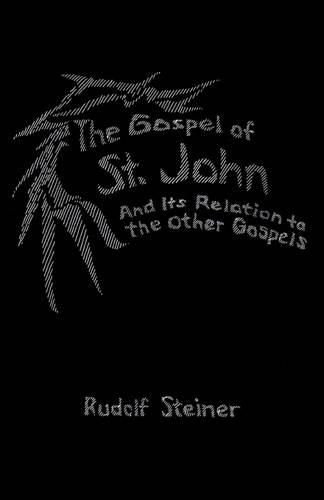 Бумажная книга «The Gospel of St.John and its Relation to the Other Gospels», автор Рудольф Штайнер - фото №1