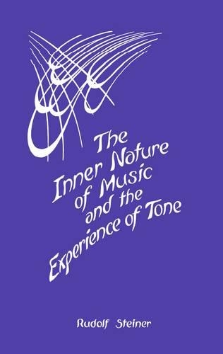 Бумажная книга «The Inner Nature of Music and the Experience of Tone», автор Рудольф Штайнер - фото №1