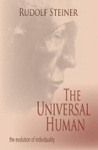 Бумажная книга «The Universal Human: The Evolution of Individuality», автор Рудольф Штайнер - фото №1