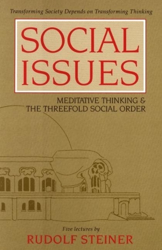 Бумажная книга «Social Issues: Meditative Thinking and the Threefold Social Order», автор Рудольф Штайнер - фото №1