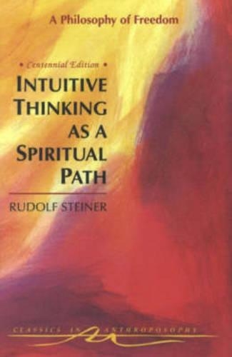 Паперова книга «Intuitive Thinking as a Spiritual Path: Philosophy of Freedom», автор Рудольф Штайнер - фото №1