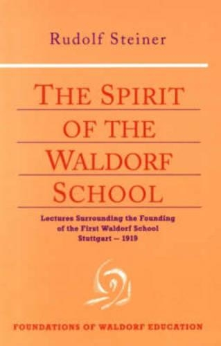 [object Object] «The Spirit of the Waldorf School: Lectures Surrounding the Founding of the First Waldorf School», автор Рудольф Штайнер - фото №1
