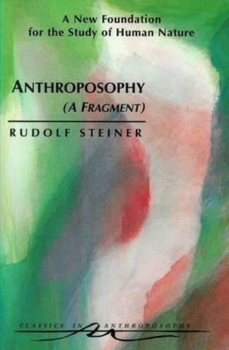 Бумажная книга «Anthroposophy: A New Foundation for the Study of Human Nature», автор Рудольф Штайнер - фото №1