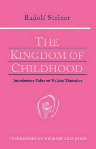 Паперова книга «The Kingdom of Childhood: Seven Lectures and Answers to Questions Given in Torquay, August 12-20, 1924», автор Рудольф Штайнер - фото №1