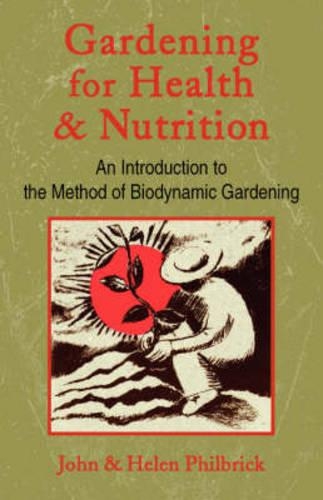 Бумажная книга «Gardening for Health and Nutrition: An Introduction to the Method of Biodynamic Gardening», автор Хелен Филбрик - фото №1