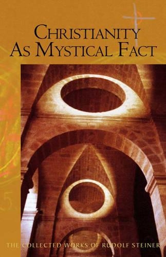 Паперова книга «Christianity as Mystical Fact: And the Mysteries of Antiquity», автор Рудольф Штайнер - фото №1