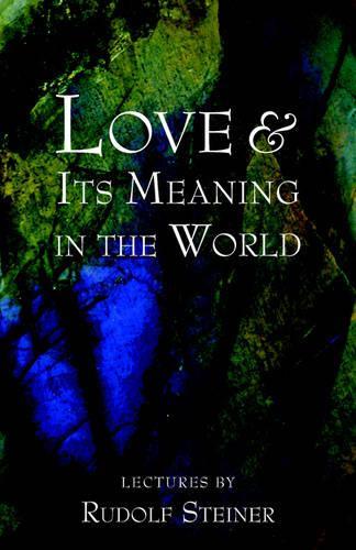 Паперова книга «Love and Its Meaning in the World», автор Рудольф Штайнер - фото №1