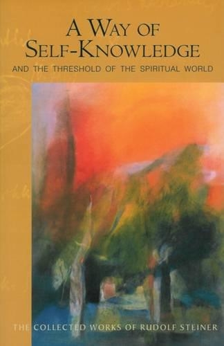 Бумажная книга «A Way of Self-Knowledge: And The Threshold of the Spiritual World», автор Рудольф Штайнер - фото №1