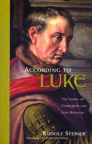 Бумажная книга «According to Luke: The Gospel of Compassion and Love Revealed», автор Рудольф Штайнер - фото №1
