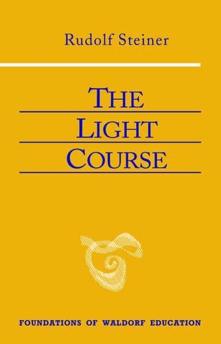 Бумажная книга «The Light Course: First Course in Natural Science; Light, Color, Sound-Mass, Electricity, Magnetism», автор Рудольф Штайнер - фото №1