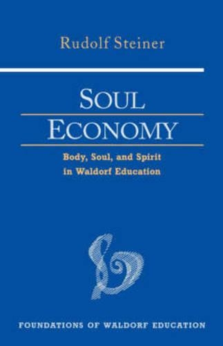 Бумажная книга «Soul Economy: Body, Soul, and Spirit in Waldorf Education», автор Рудольф Штайнер - фото №1