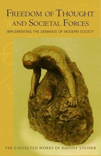 Бумажная книга «Freedom of Thought and Societal Forces: Implementing the Demands of Modern Society», автор Рудольф Штайнер - фото №1