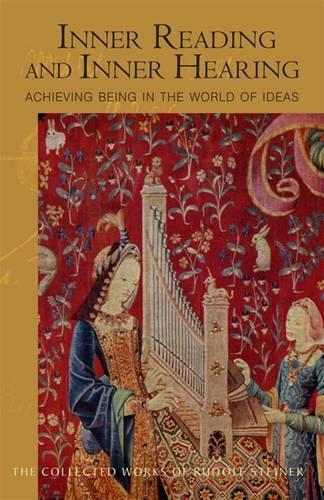 Бумажная книга «Inner Reading and Inner Hearing: Achieving Being in the World of Ideas», автор Рудольф Штайнер - фото №1