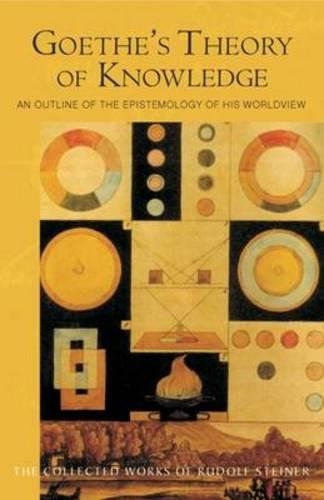 Бумажная книга «Goethe's Theory of Knowledge: An Outline of the Epistemology of His Worldview», автор Рудольф Штайнер - фото №1