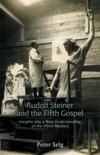 Бумажная книга «Rudolf Steiner and the Fifth Gospel: Insights into a New Understanding of the Christ Mystery», автор Петер Зельг - фото №1