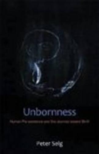 Бумажная книга «Unbornness: Human Pre-Existence and the Journey Toward Birth», автор Петер Зельг - фото №1