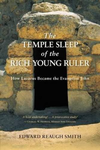 Бумажная книга «The Temple Sleep of the Rich Young Ruler: How Lazarus Became the Evangelist John», автор Эдвард Ро Смит - фото №1