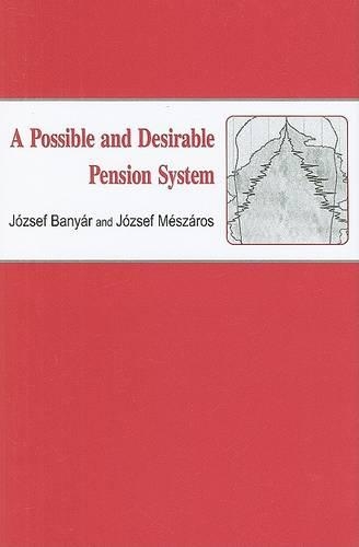 Паперова книга «A Possible and Desirable Pension System», авторів Йожеф Мешарош, Йосип Баняр - фото №1