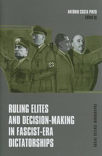 Паперова книга «Ruling Elites and Decision–Making in Fascist–Era Dictatorships», автор Антоніо Коста Пінто - фото №1