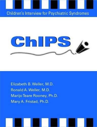 Бумажная книга «ChIPS--Children's Interview for Psychiatric Syndromes», авторов Элизабет Б. Веллер, Мариджо Тир Руни, Мэри А. Фристад, Рональд А. Веллер - фото №1