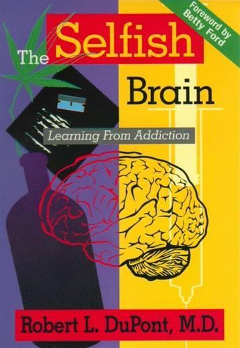 Бумажная книга «The Selfish Brain: Learning From Addiction», автор Роберт Л. Дюпон - фото №1