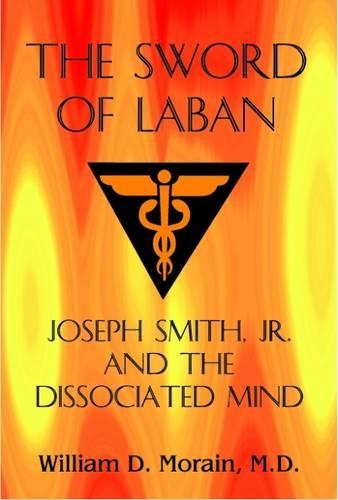 Паперова книга «The Sword of Laban: Joseph Smith, Jr., and the Dissociated Mind», автор Вільям Д. Морен - фото №1
