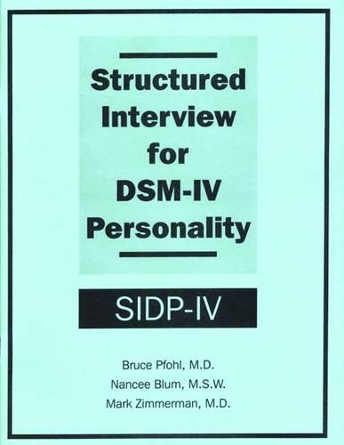 Бумажная книга «Structured Interview for DSM-IV® Personality (SIDP-IV)», авторов Брюс Пфол, Марк Циммерман, Нэнси Блюм - фото №1