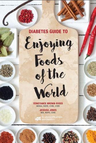 Паперова книга «Diabetes Guide to Enjoying Foods of the World», авторів Констанс Браун-Ріггс, Джессіка Джонс - фото №1