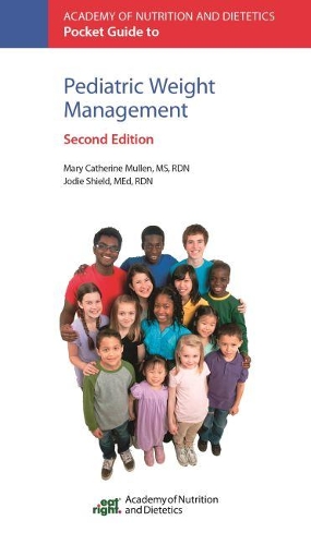 Бумажная книга «Academy of Nutrition and Dietetics Pocket Guide to Pediatric Weight Management», авторов Джоди Шилд, Мэри Кэтрин Маллен - фото №1