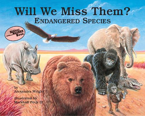 Паперова книга «Will We Miss Them?: Endangered Species», автор Александра Райт - фото №1