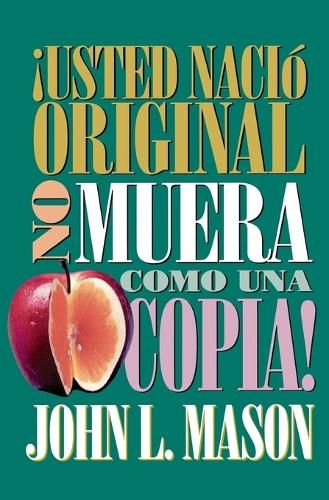 Паперова книга «¡Usted nació original, no muera como una copia!», автор Джон Мейсон - фото №1