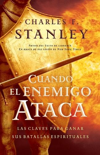 Бумажная книга «Cuando el enemigo ataca: Las claves para ganar tus batallas espirituales», автор Чарльз Ф. Стэнли - фото №1