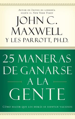 Бумажная книга «25 maneras de ganarse a la gente: Cómo hacer que los demás se sientan valiosos», автор Джон Максвелл - фото №1