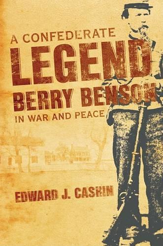 Бумажная книга «A Confederate Legend: Berry Benson in War and Peace», автор Эдвард Дж. Кашин - фото №1