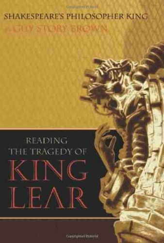 Паперова книга «Shakespeare's Philosopher King: Reading the Tragedy of King Lear», автор Гай Стори Браун - фото №1