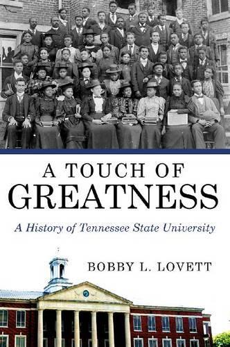 Бумажная книга «A Touch of Greatness: A History of Tennessee State University», автор Бобби Л. Ловетт - фото №1