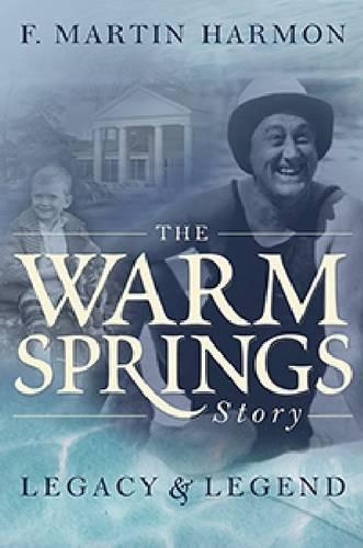 Паперова книга «The Warm Springs Story: Legacy & Legend», автор Ф. Мартін Хармон - фото №1