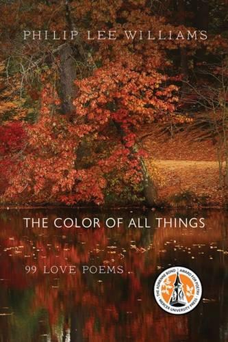 Бумажная книга «The Color of All Things: 99 Love Poems», автор Филип Ли Уильямс - фото №1